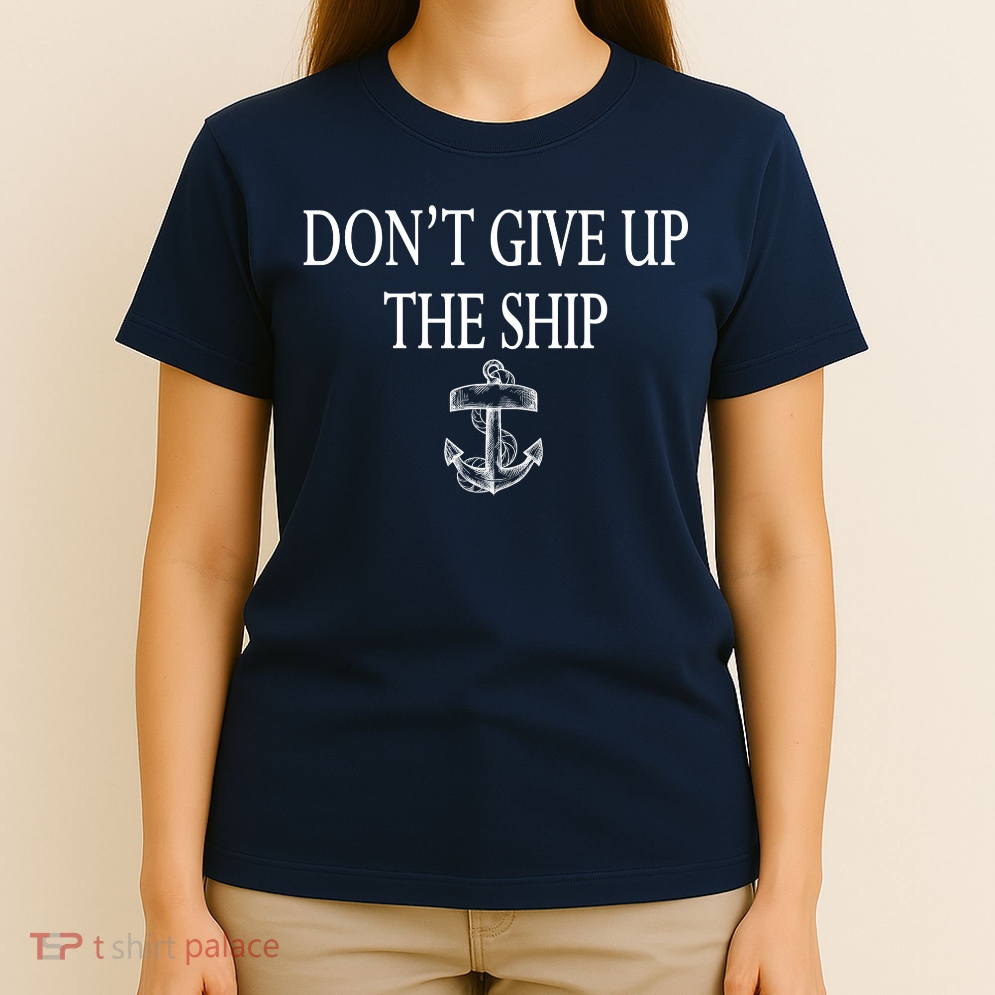 Don't Give Up The Ship T-Shirt