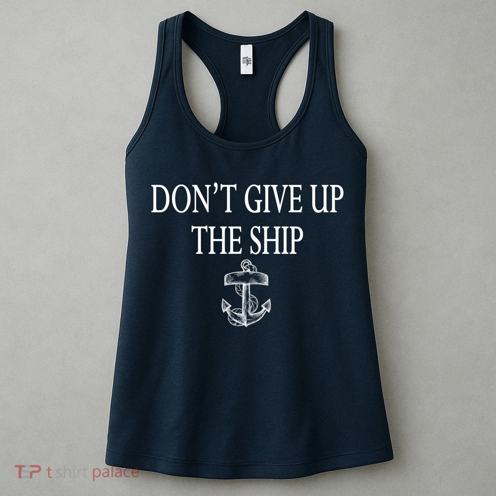 Don't Give Up The Ship Women's Tank Top