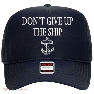 Don't Give Up The Ship Hat