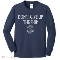 Don't Give Up The Ship Kids Long Sleeve Shirt thumb 0