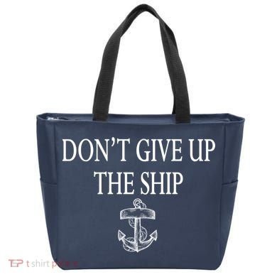 Don't Give Up The Ship Tote Bag