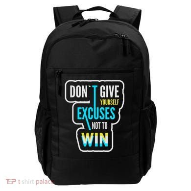 Don't Give Yourself Excuses Not To Win Backpack