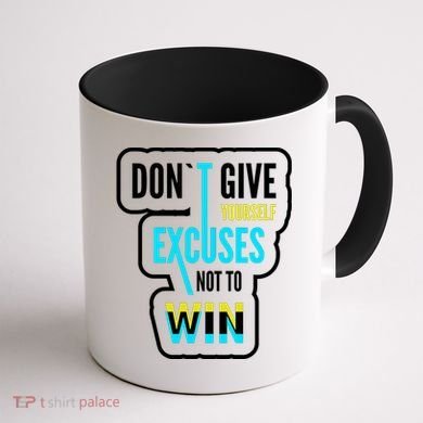 Don't Give Yourself Excuses Not To Win Coffee Mug back