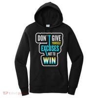 Don't Give Yourself Excuses Not To Win Women's Hoodie thumb 0