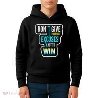 Don't Give Yourself Excuses Not To Win Kids Hoodie thumb 4