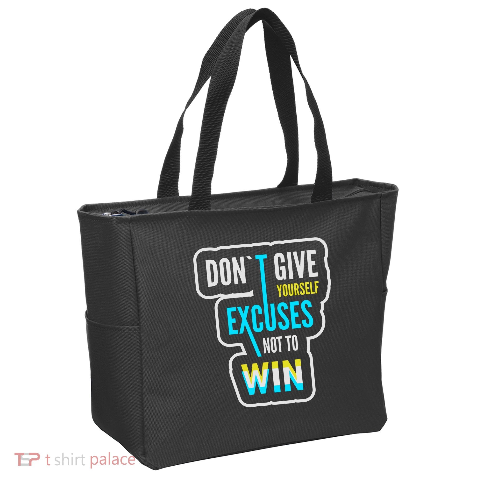 Don't Give Yourself Excuses Not To Win Tote Bag