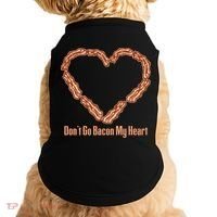Don't Go Bacon My Heart Doggie Tank thumb 0