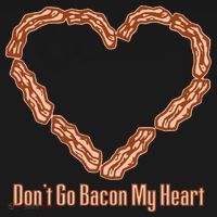 Don't Go Bacon My Heart Button thumb 1