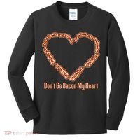 Don't Go Bacon My Heart Kids Long Sleeve Shirt thumb 0