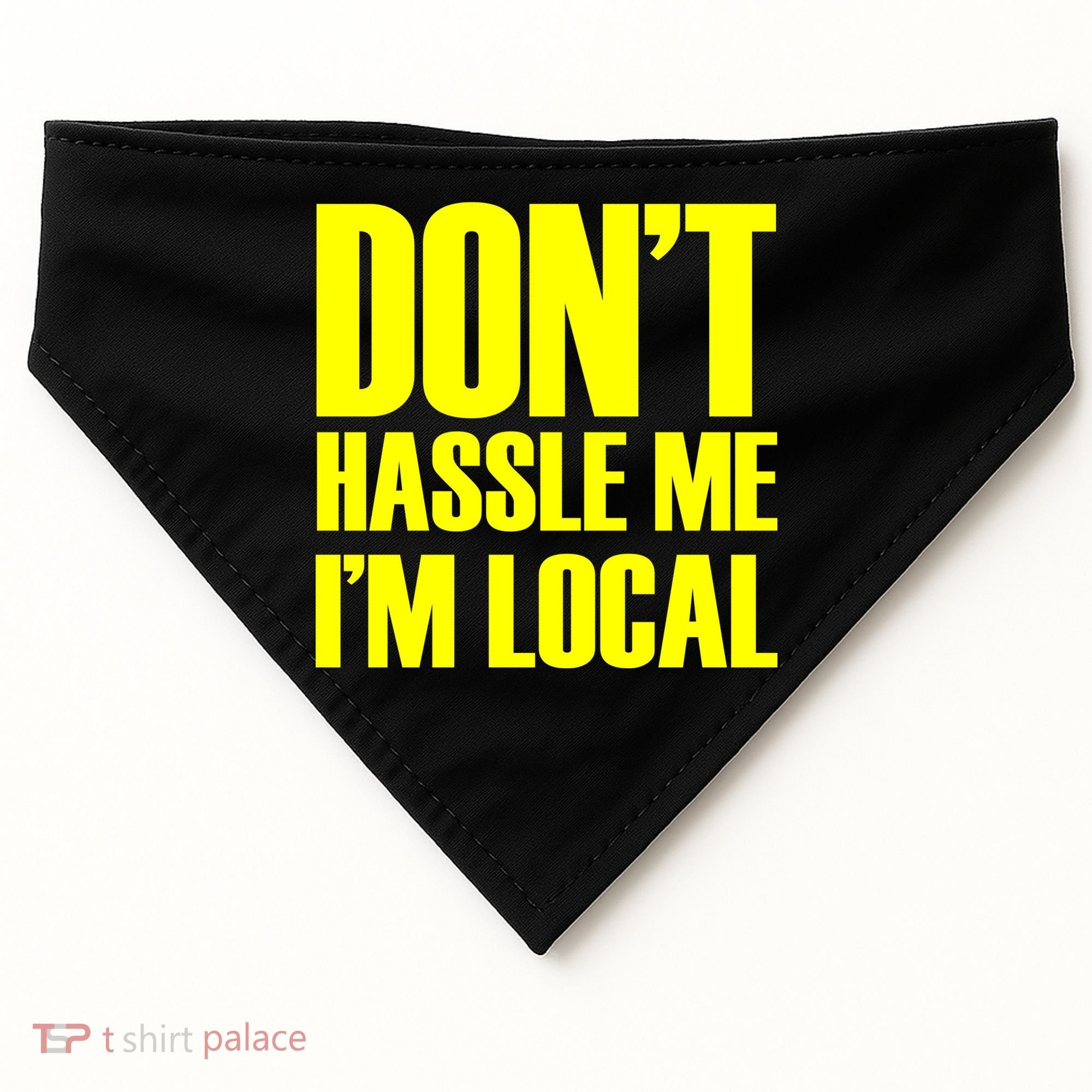 Don't Hassle Me I'm Local Funny Spring Break Beach Surfing USA-Made Doggie Bandana