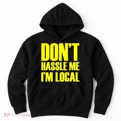Don't Hassle Me I'm Local Funny Spring Break Beach Surfing Hoodie
