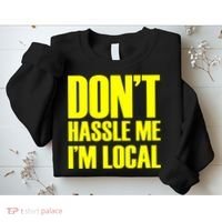 Don't Hassle Me I'm Local Funny Spring Break Beach Surfing Sweatshirt thumb 2