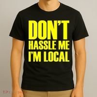 Don't Hassle Me I'm Local Funny Spring Break Beach Surfing T-Shirt thumb 3
