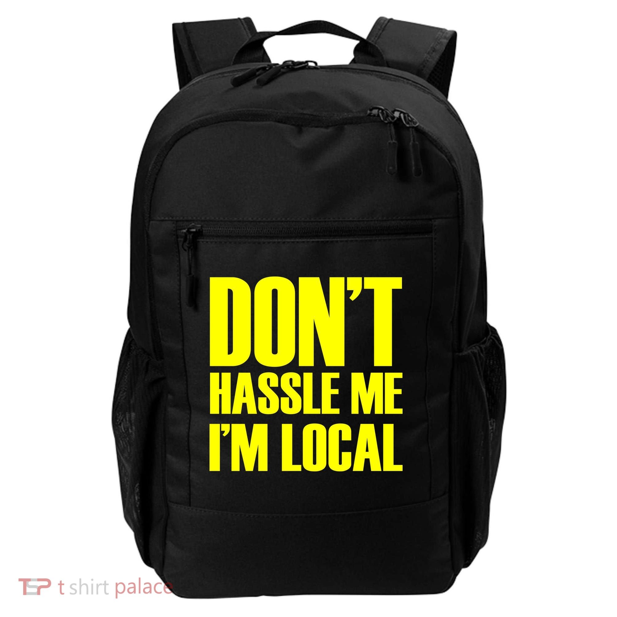 Don't Hassle Me I'm Local Funny Spring Break Beach Surfing Backpack