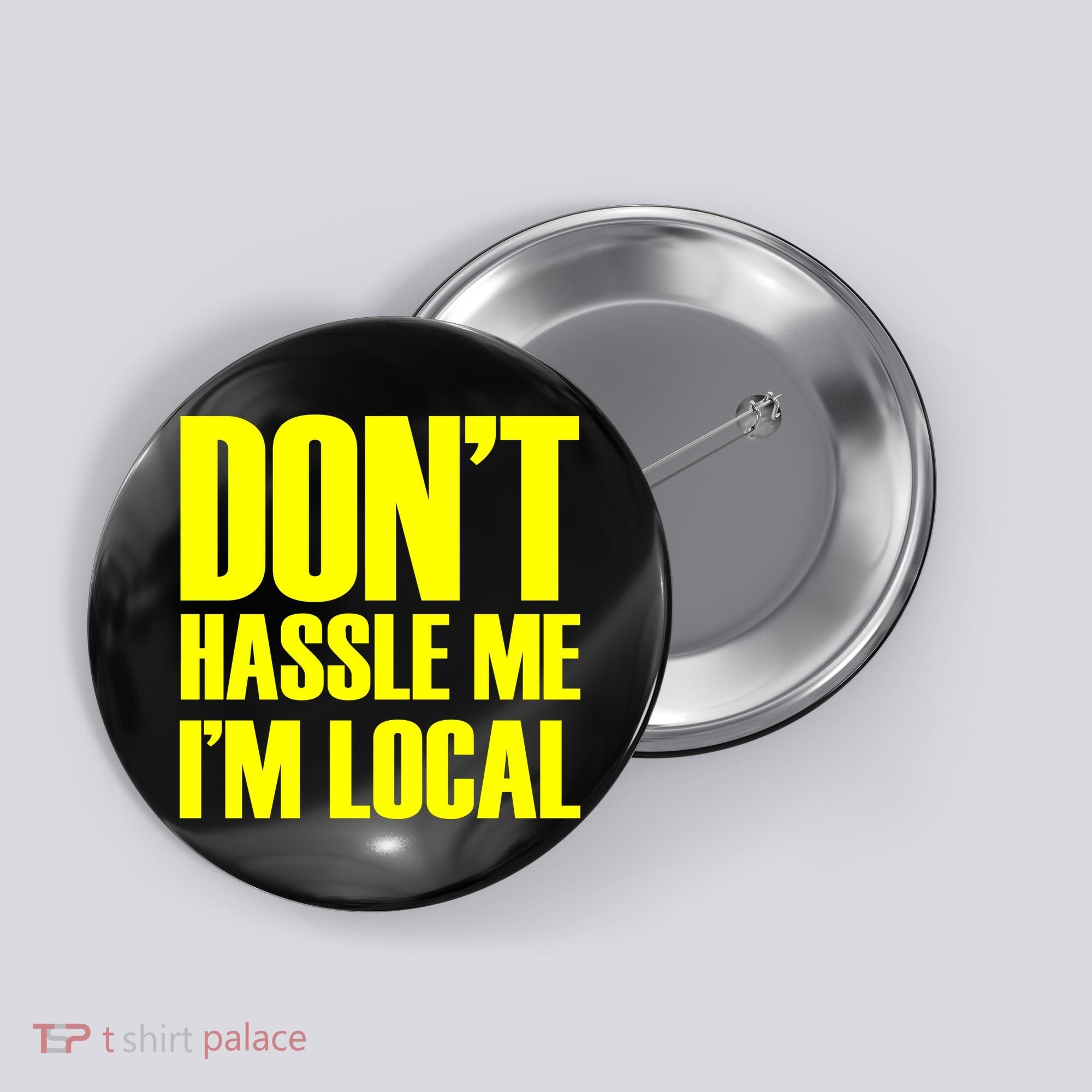 Don't Hassle Me I'm Local Funny Spring Break Beach Surfing Button