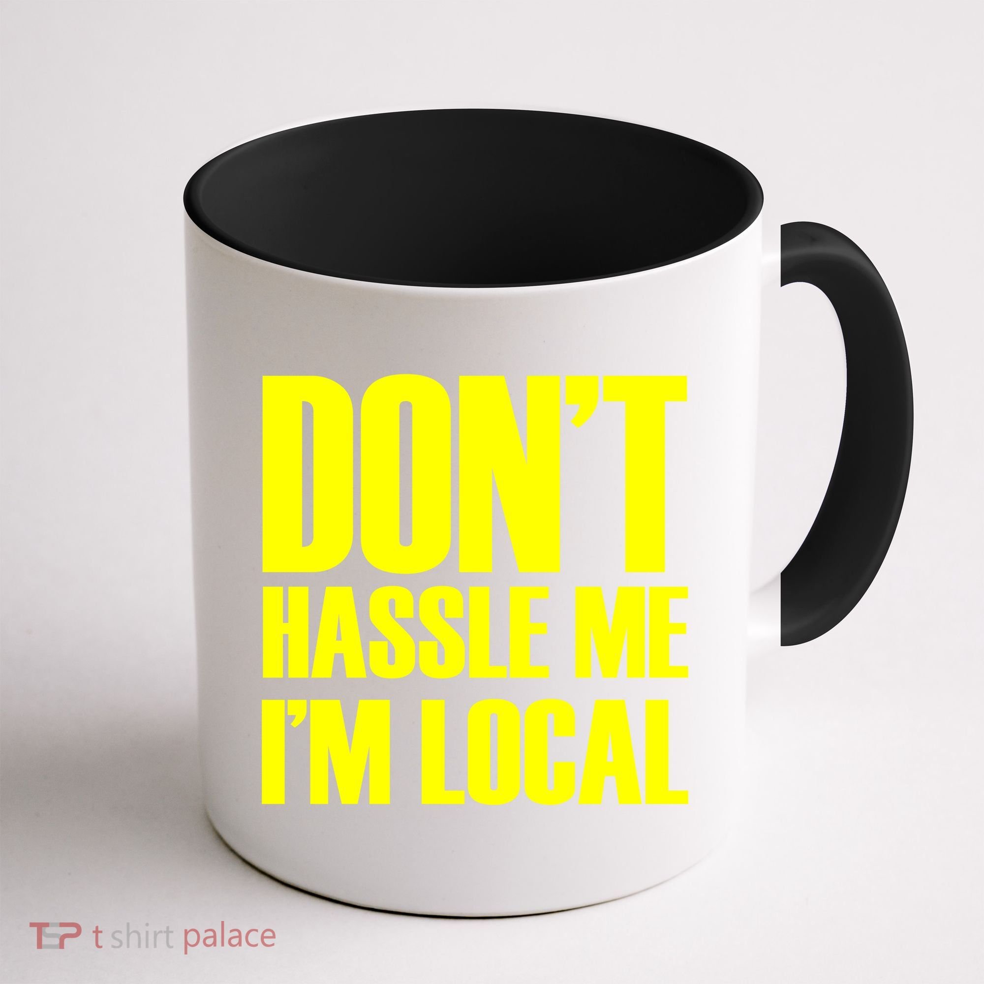 Don't Hassle Me I'm Local Funny Spring Break Beach Surfing Coffee Mug
