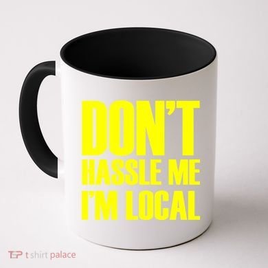 Don't Hassle Me I'm Local Funny Spring Break Beach Surfing Coffee Mug