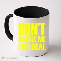Don't Hassle Me I'm Local Funny Spring Break Beach Surfing Coffee Mug thumb 0