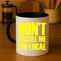 Don't Hassle Me I'm Local Funny Spring Break Beach Surfing Coffee Mug thumb 4
