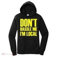 Don't Hassle Me I'm Local Funny Spring Break Beach Surfing Women's Hoodie thumb 0