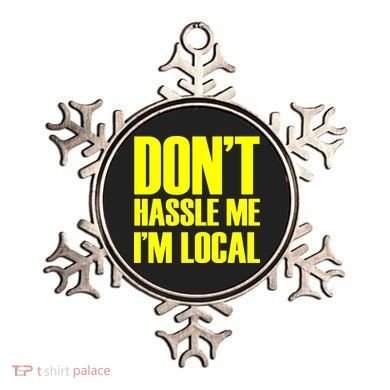 Don't Hassle Me I'm Local Funny Spring Break Beach Surfing Ornament