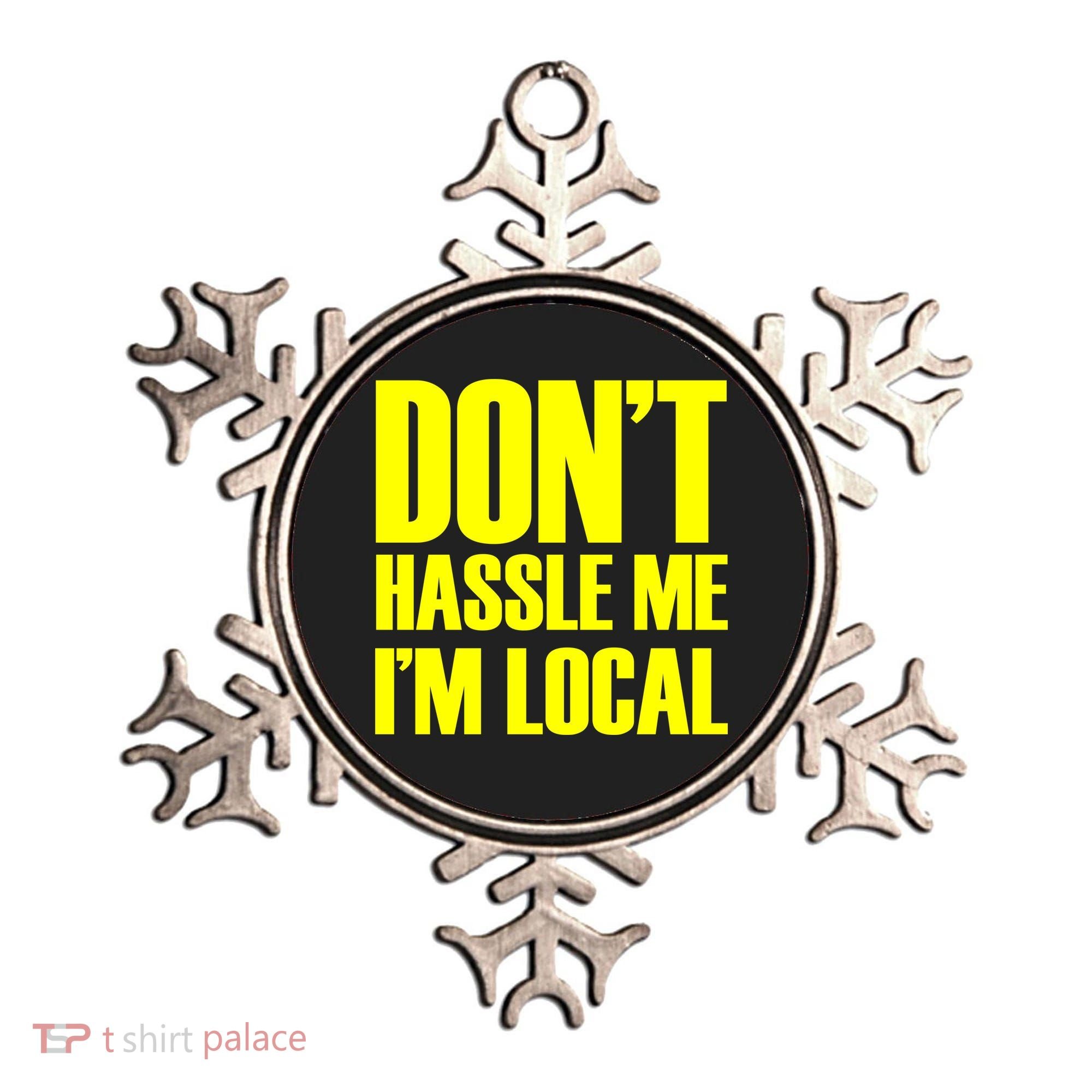Don't Hassle Me I'm Local Funny Spring Break Beach Surfing Ornament