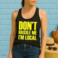 Don't Hassle Me I'm Local Funny Spring Break Beach Surfing Women's Tank Top thumb 2