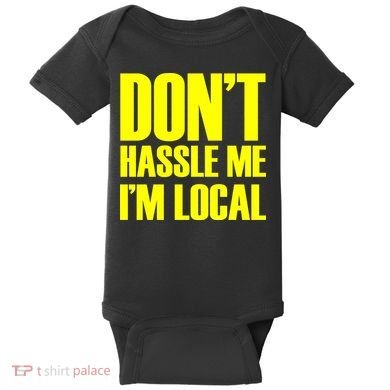 Don't Hassle Me I'm Local Funny Spring Break Beach Surfing Baby Bodysuit