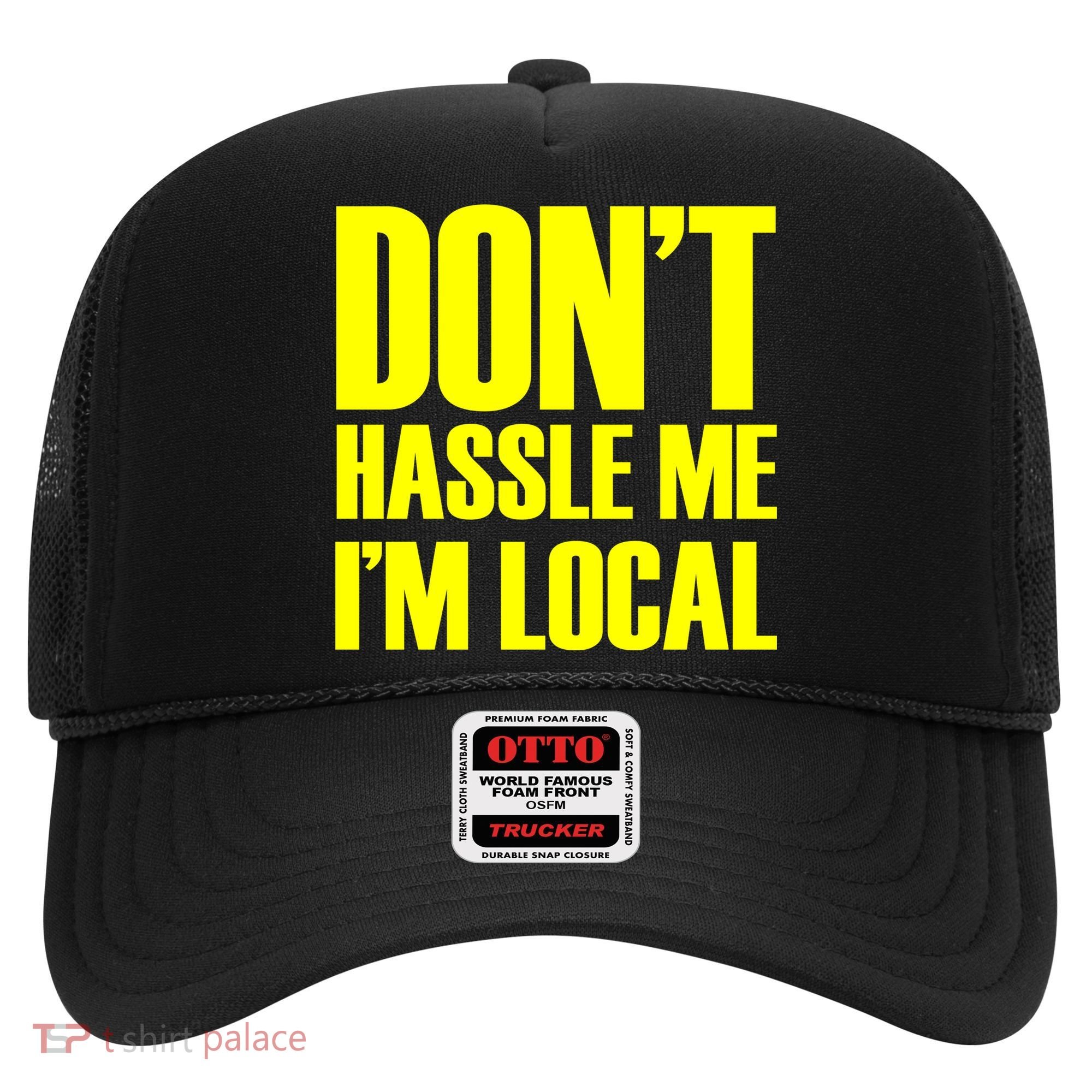 Don't Hassle Me I'm Local Funny Spring Break Beach Surfing Hat