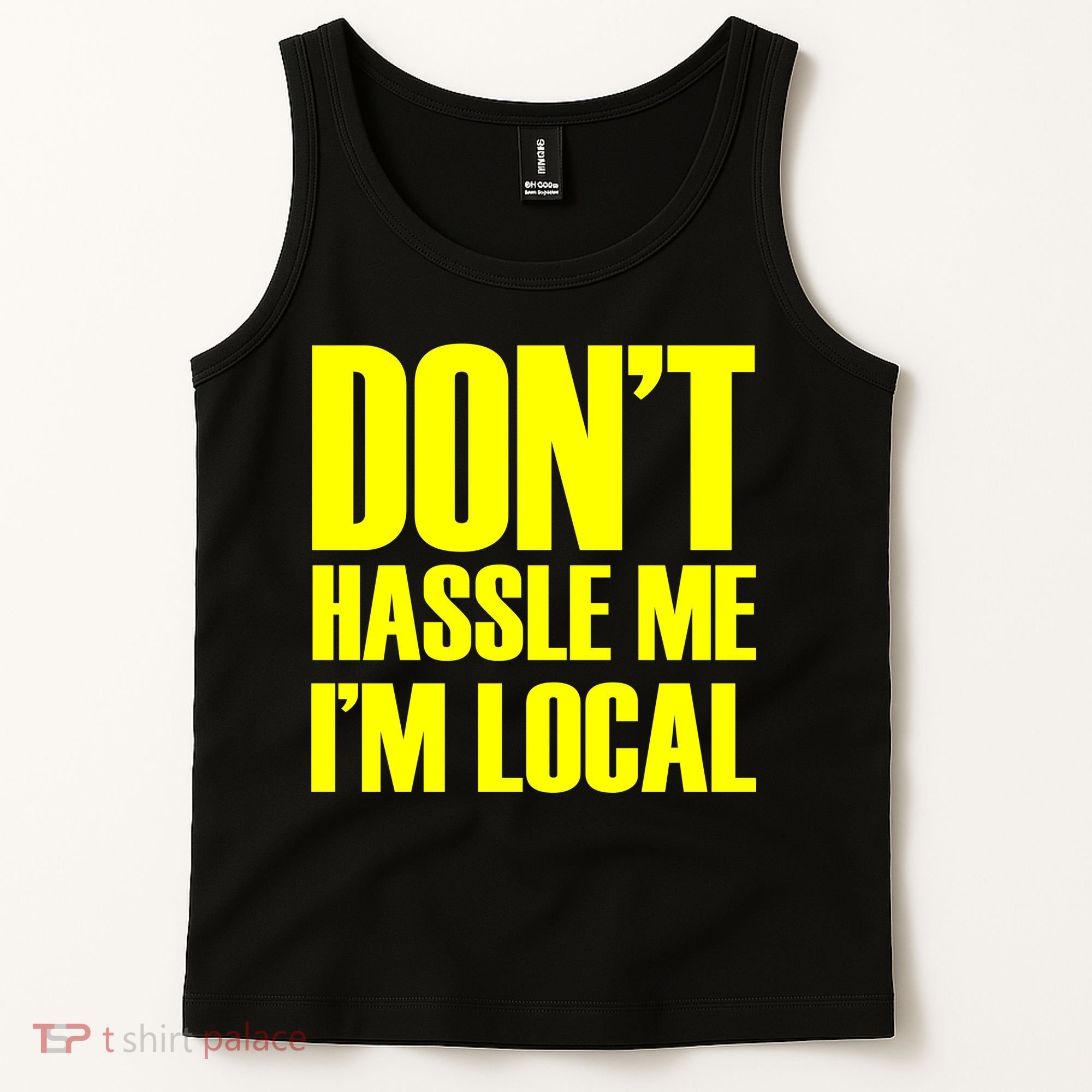 Don't Hassle Me I'm Local Funny Spring Break Beach Surfing Tank Top