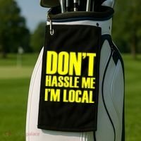 Don't Hassle Me I'm Local Funny Spring Break Beach Surfing Golf Towel thumb 2