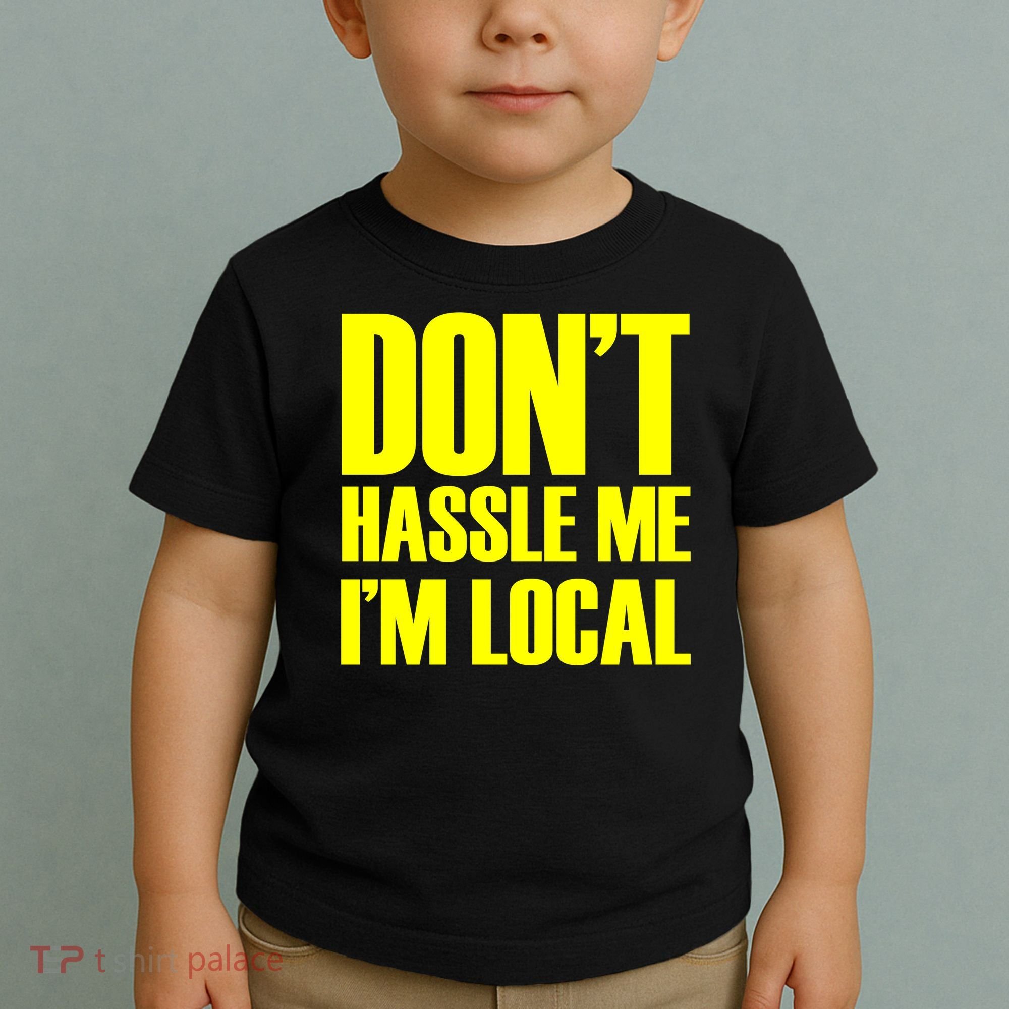Don't Hassle Me I'm Local Funny Spring Break Beach Surfing Toddler T-Shirt