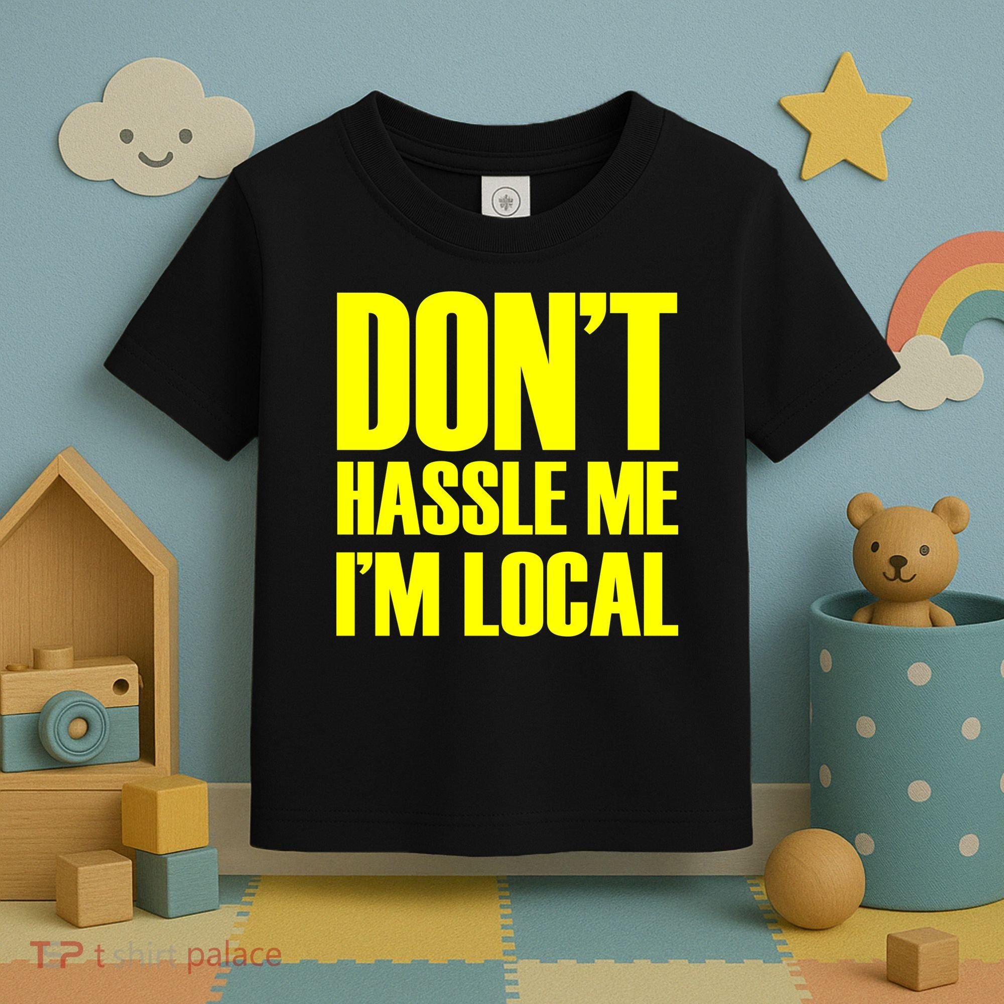 Don't Hassle Me I'm Local Funny Spring Break Beach Surfing Toddler T-Shirt