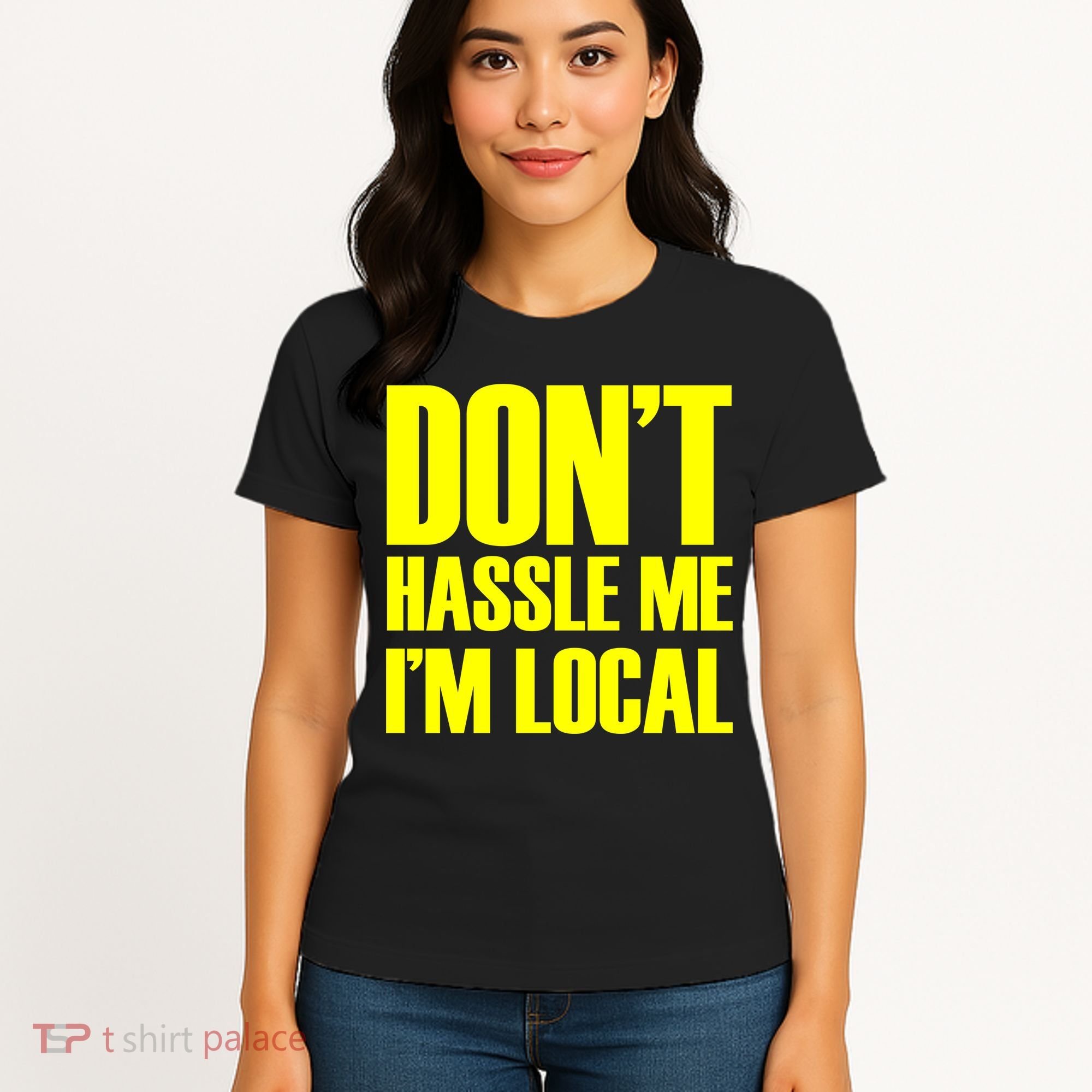 Don't Hassle Me I'm Local Funny Spring Break Beach Surfing Women's T-Shirt