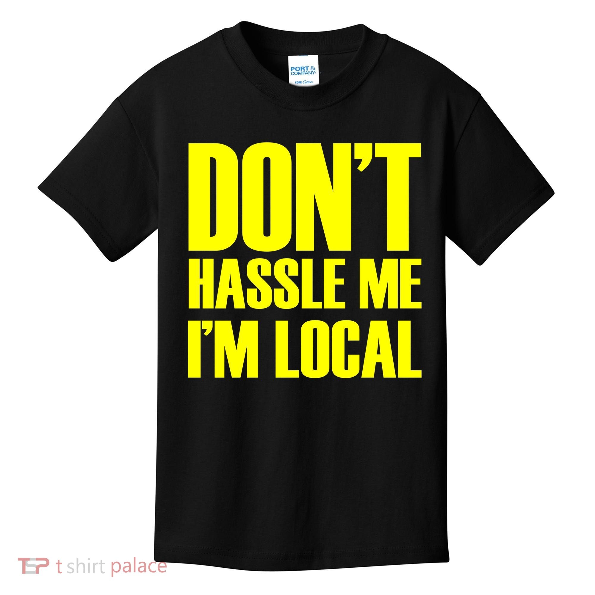 Don't Hassle Me I'm Local Funny Spring Break Beach Surfing Kids T-Shirt
