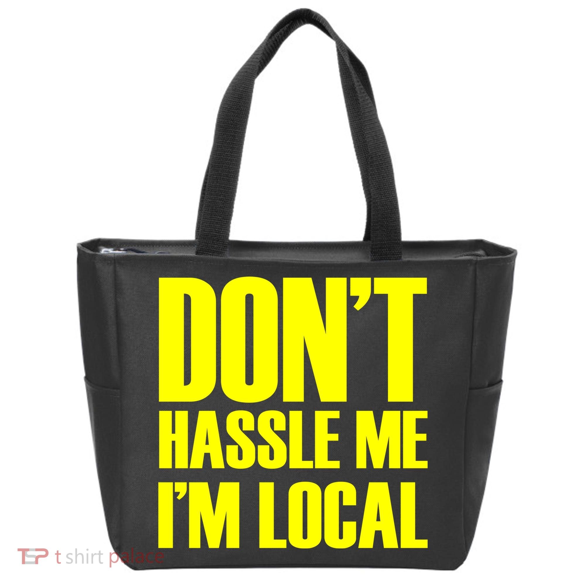 Don't Hassle Me I'm Local Funny Spring Break Beach Surfing Tote Bag
