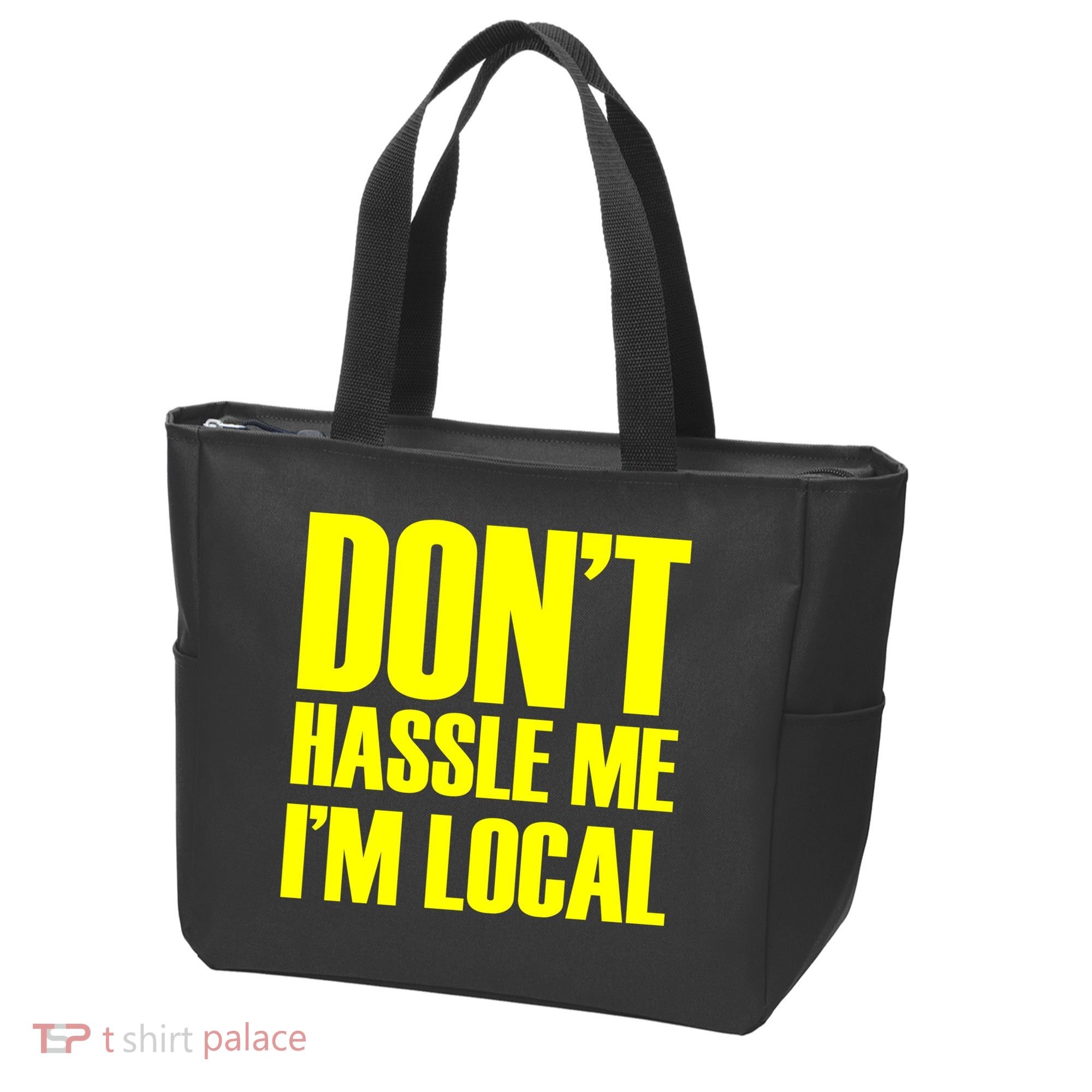 Don't Hassle Me I'm Local Funny Spring Break Beach Surfing Tote Bag