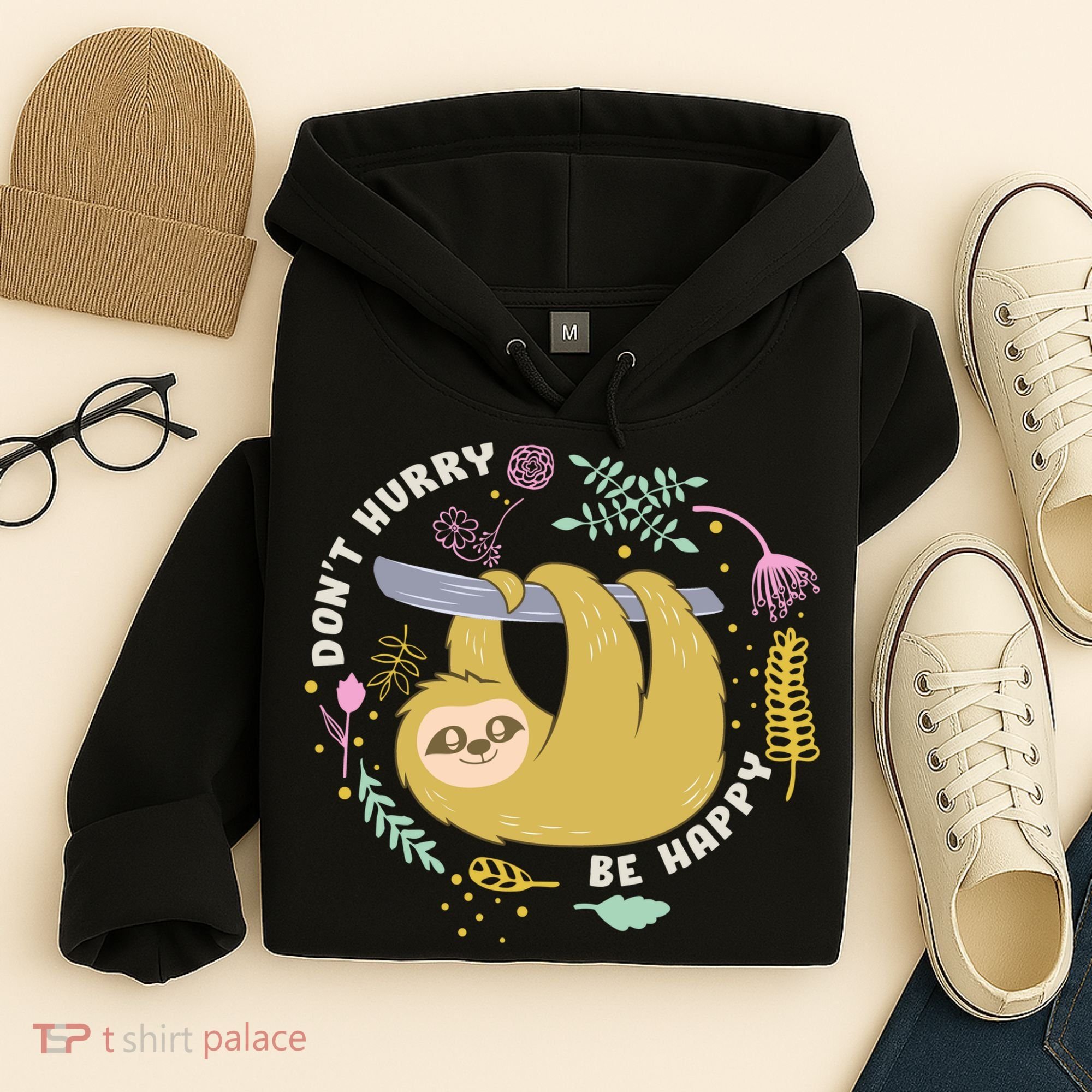 Don't Hurry Be Happy Funny Sloth Hoodie