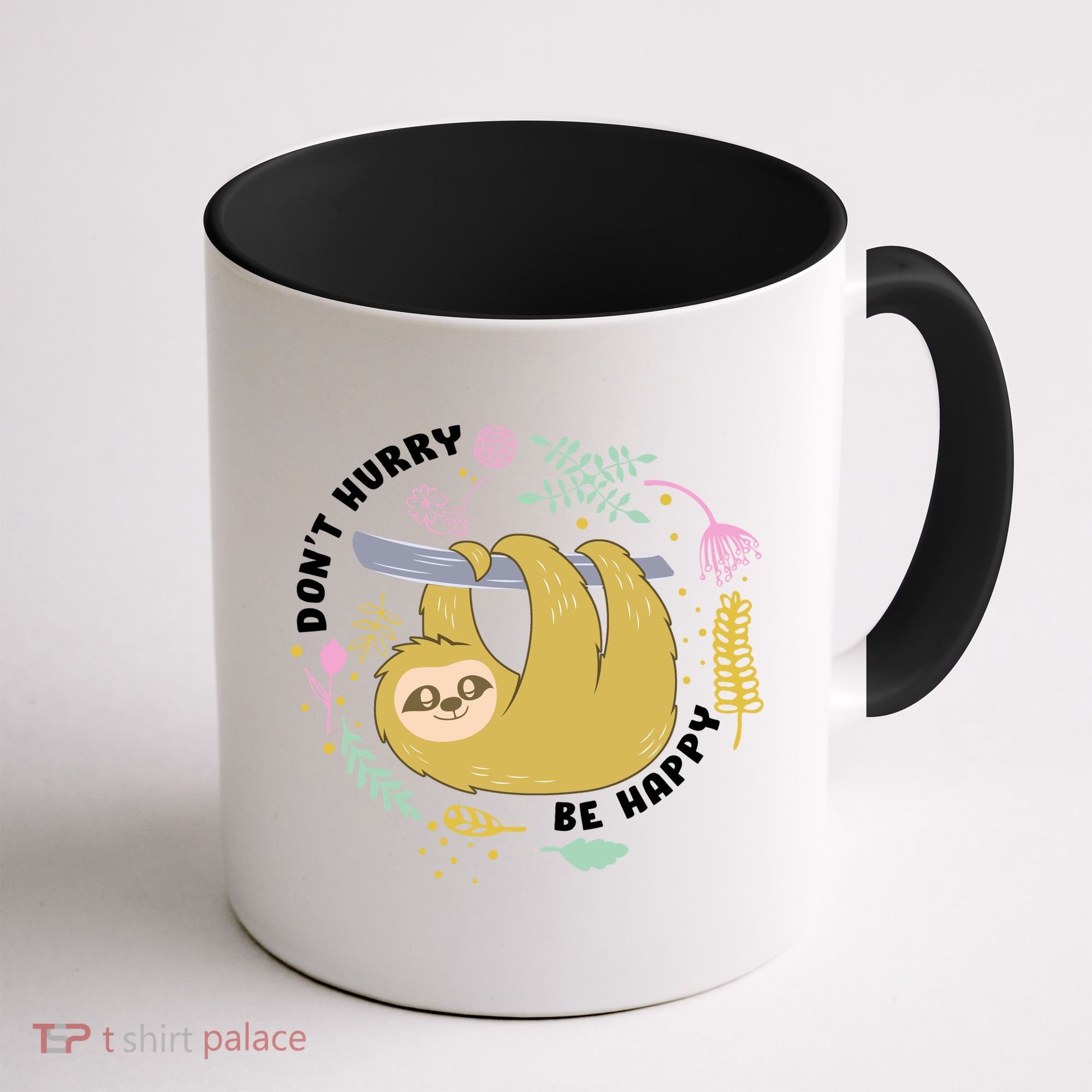 Don't Hurry Be Happy Funny Sloth Coffee Mug