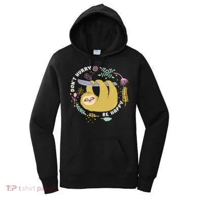 Don't Hurry Be Happy Funny Sloth Women's Hoodie