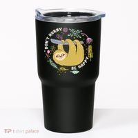 Don't Hurry Be Happy Funny Sloth Tumbler thumb 0