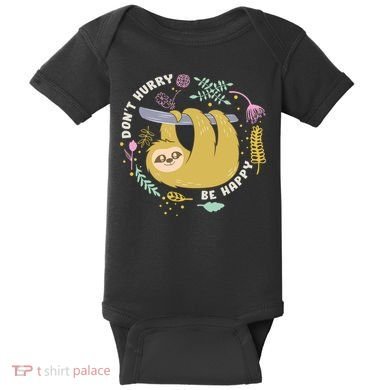 Don't Hurry Be Happy Funny Sloth Baby Bodysuit