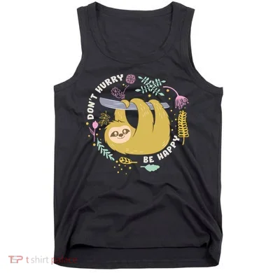 Don't Hurry Be Happy Funny Sloth Tank Top