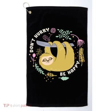 Don't Hurry Be Happy Funny Sloth Golf Towel