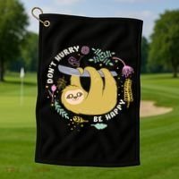 Don't Hurry Be Happy Funny Sloth Golf Towel thumb 1