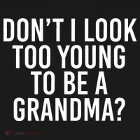 Don't I look Too Young To Be A Grandma Women's Hoodie thumb 2