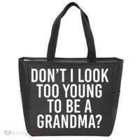 Don't I look Too Young To Be A Grandma Tote Bag thumb 0