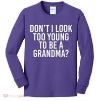Don't I look Too Young To Be A Grandma Kids Long Sleeve Shirt thumb 0