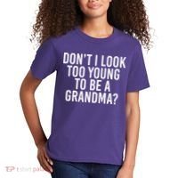 Don't I look Too Young To Be A Grandma Kids T-Shirt thumb 2