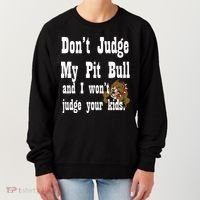 Don't Judge My Pit Bull Women's Sweatshirt thumb 0
